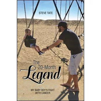 The 20-Month Legend: My Baby Boy’s Fight With Cancer