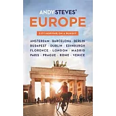 Andy Steves’ Europe: City-Hopping on a Budget