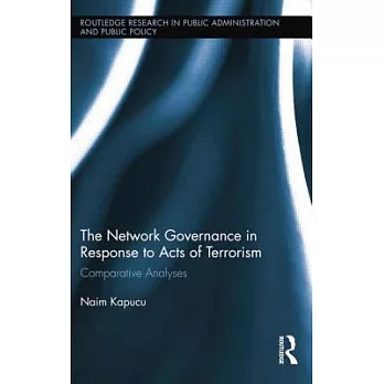 The Network Governance in Response to Acts of Terrorism: Comparative Analyses