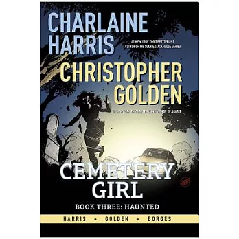 Charlaine Harris Cemetery Girl Book Three: Haunted