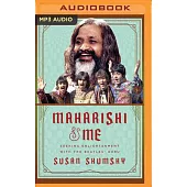 Maharishi & Me: Seeking Enlightenment With the Beatles’ Guru
