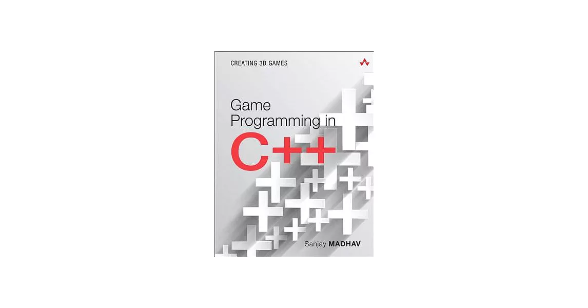 博客來-Game Programming in C++: Creating 3D Games