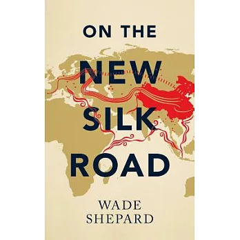 On the New Silk Road: Journeying Through China’s Artery of Power