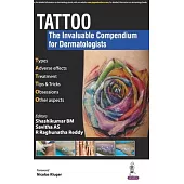 Tattoo: The Invaluable Compendium for Dermatologist