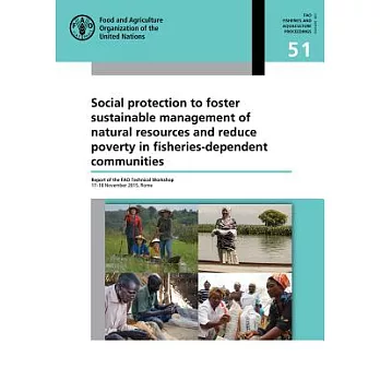 Social Protection to Foster Sustainable Management of Natural Resources and Reduce Poverty in Fisheries-Dependent Communities: R