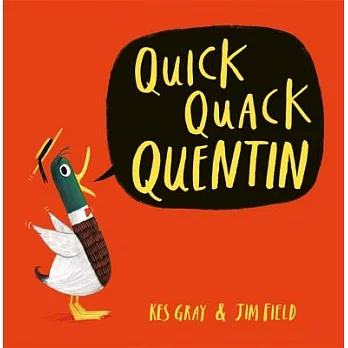 Quick quack Quentin