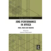 Joke-Performance in Africa: Mode, Media and Meaning