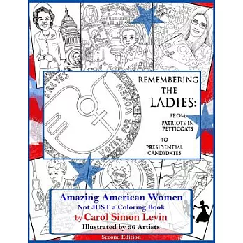 Remembering the Ladies: : From Patriots in Petticoats to Presidential Candidates