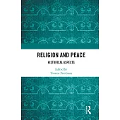 Religion and Peace: Historical Aspects