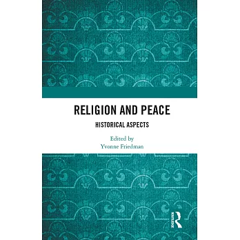 Religion and Peace: Historical Aspects