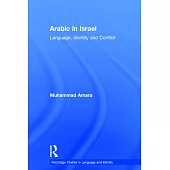Arabic in Israel: Language, Identity and Conflict