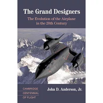 The Grand Designers: The Evolution of the Airplane in the 20th Century