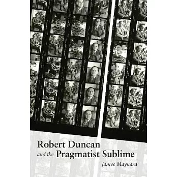 Robert Duncan & the Pragmatist Sublime