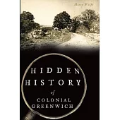 Hidden History of Colonial Greenwich