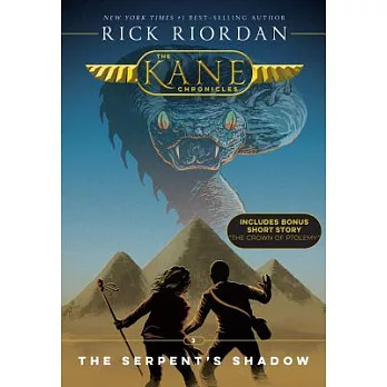 The Kane chronicles. 3, the serpent