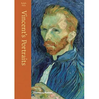 Vincent’s Portraits: Paintings and Drawings by Van Gogh