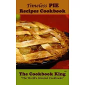 Timeless Pie Recipes Cookbook