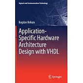 Application-specific Hardware Architecture Design With Vhdl