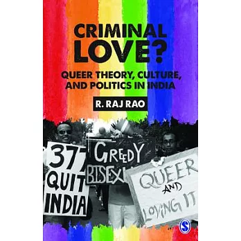 Criminal Love?: Queer Theory, Culture, and Politics in India