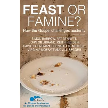 Feast or Famine: How the Gospel Challenges Austerity