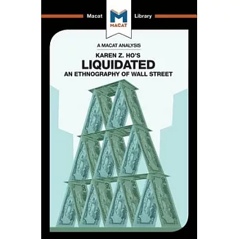 Liquidated: An Ethnography of Wall Street