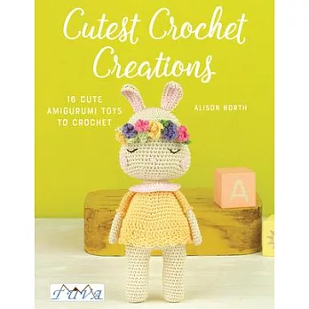 Cutest Crochet Creations: 16 Cute Toys to Crochet