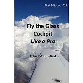 Fly the Glass Cockpit Like a Pro