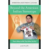 Beyond the American Indian Stereotype: There’s More to Me Than What You See