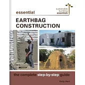 Essential Earthbag Construction: the complete step-by-step guide