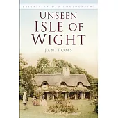 Unseen Isle of Wight