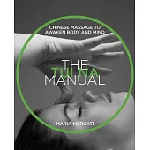 The Tui Na Manual: Chinese Massage to Awaken Body and Mind