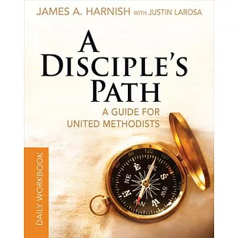A Disciple’s Path: Deepening Your Relationship With Christ and the Church, Daily Workbook