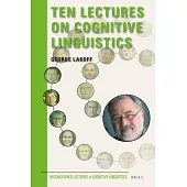 Ten Lectures on Cognitive Linguistics