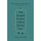 The Gospel Comes With a House Key: Practicing Radically Ordinary Hospitality in Our Post-Christian World