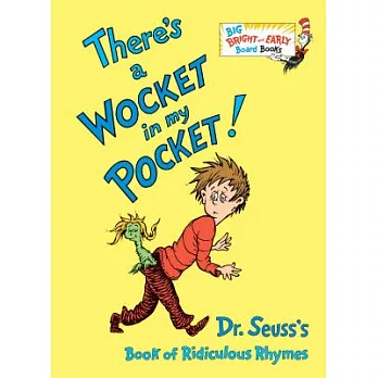There’s a Wocket in My Pocket!: Dr. Seuss’s Book of Ridiculous Rhymes