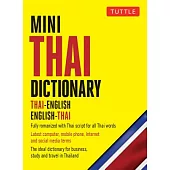 Mini Thai Dictionary: Thai-English English-Thai, Fully Romanized with Thai Script for All Thai Words