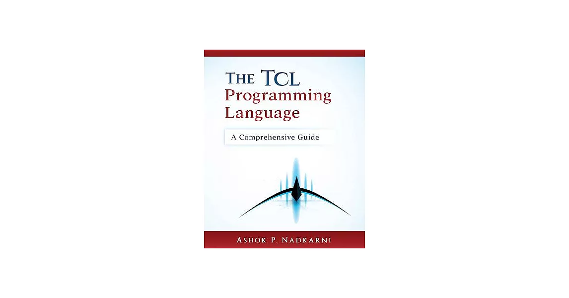 博客來-The Tcl Programming Language: A Comprehensive Guide