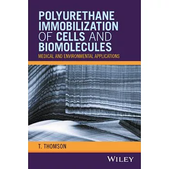 Polyurethane Immobilization of Cells and Biomolecules: Medical and Environmental Applications