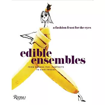 Edible Ensembles: A Fashion Feast for the Eyes, from Banana Peel Jumpsuits to Kale Frocks