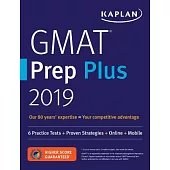 Kaplan Gmat Prep Plus 2019: 6 Practice Tests + Proven Strategies + Online + Mobile
