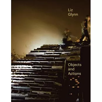 Liz Glynn: Objects and Actions