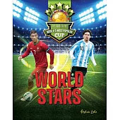 World Stars: The Road to the World’s Most Popular Cup