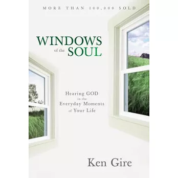 Windows of the Soul: Hearing God in the Everyday Moments of Your Life