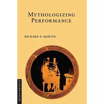 Mythologizing Performance