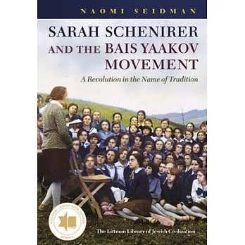 Sarah Schenirer and the Bais Yaakov Movement: A Revolution in the Name of Tradition
