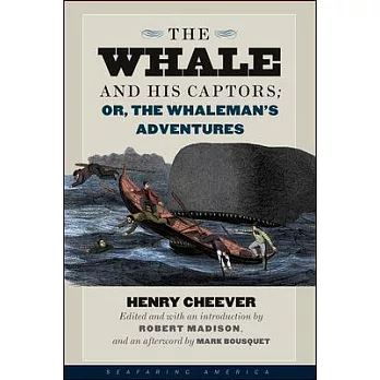 The Whale and His Captors: Or, the Whaleman’s Adventures