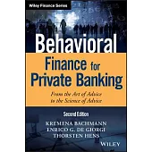 Behavioral Finance for Private Banking: From the Art of Advice to the Science of Advice