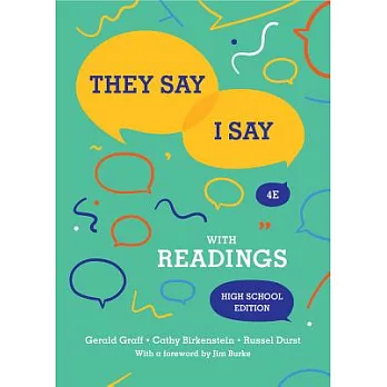 They Say / I Say: The Moves That Matter in Academic Writing With Readings: High School Edition