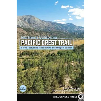 Pacific Crest Trail Northern California: From Tuolumne Meadows to the Oregon Border