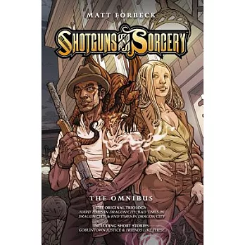 Shotguns & Sorcery: The Omnibus